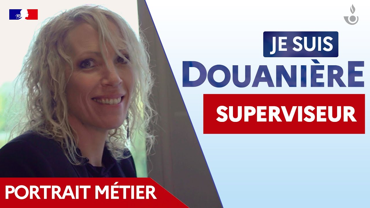Vidéo #JeSuisDouanière - Anne-Sophie, Superviseur d'un bureau de douane