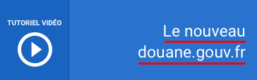 Tutoriel vidéo : Le nouveau douane.gouv.fr